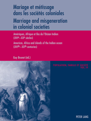 cover image of Mariage et métissage dans les sociétés coloniales--Marriage and misgeneration in colonial societies